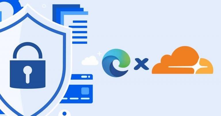 Microsoft va intégrer le service Proxy de Cloudflare dans son navigateur Edge